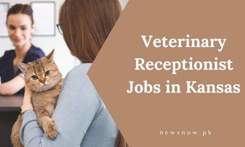 Veterinary Receptionist Jobs in Kansas