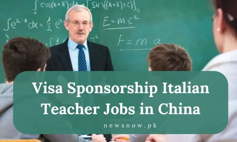 Visa Sponsorship Italian Teacher Jobs in China