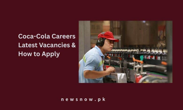 Coca-Cola Careers Latest Vacancies & How to Apply