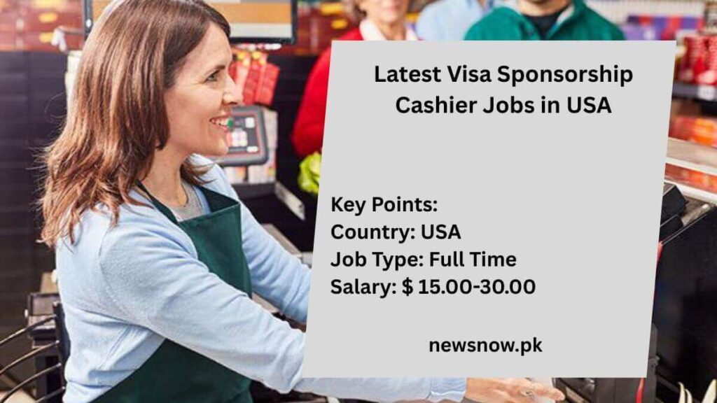 Latest Visa Sponsorship Cashier Jobs in USA