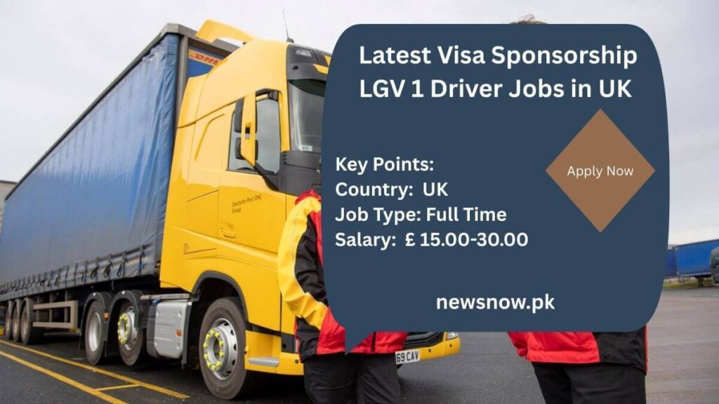 Latest Visa Sponsorship LGV 1 Driver Jobs in UK