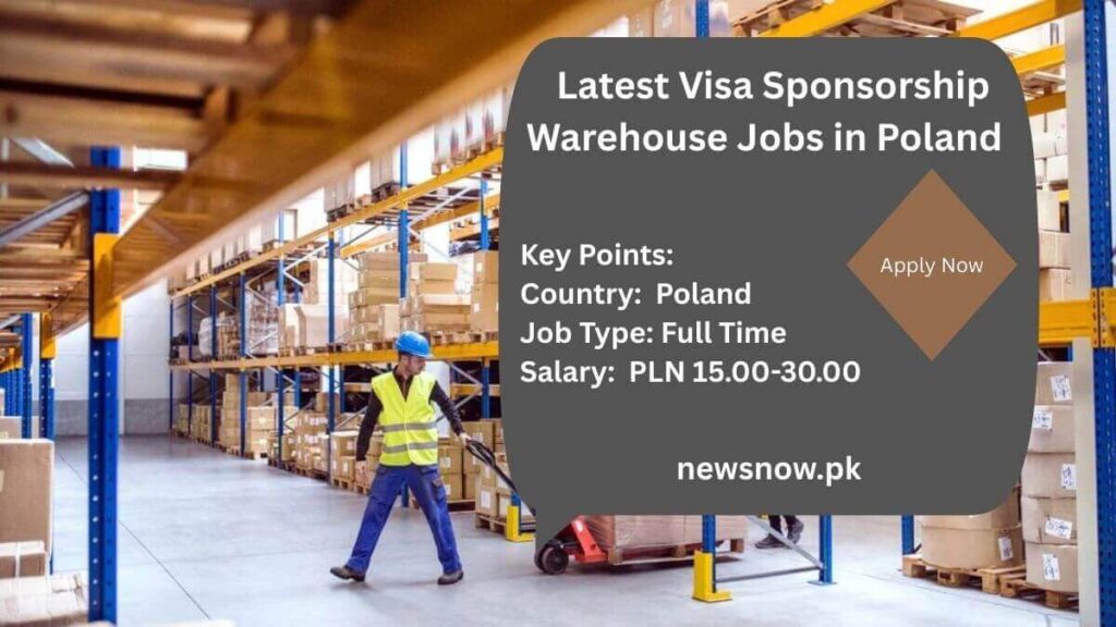 Latest Visa Sponsorship Warehouse Jobs in Poland