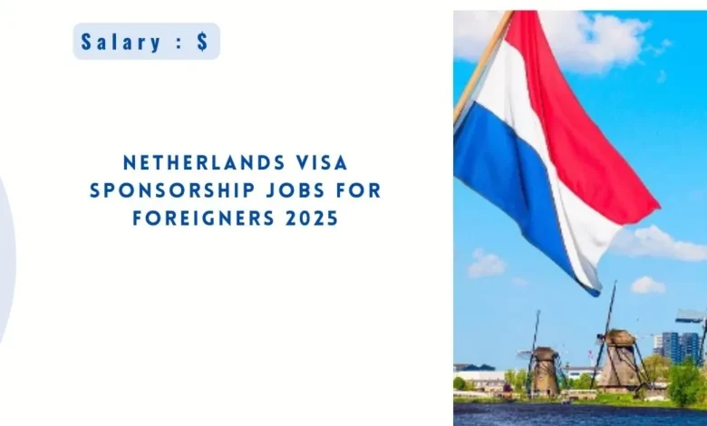 Netherlands Visa Sponsorship Jobs