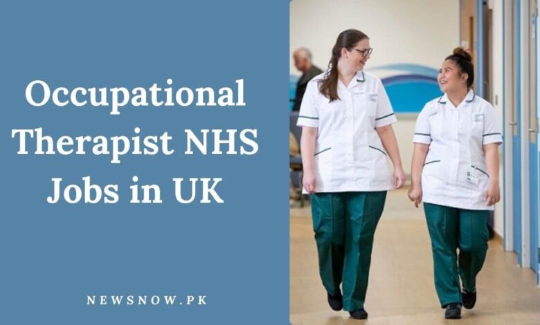 Occupational Therapist NHS Jobs in UK
