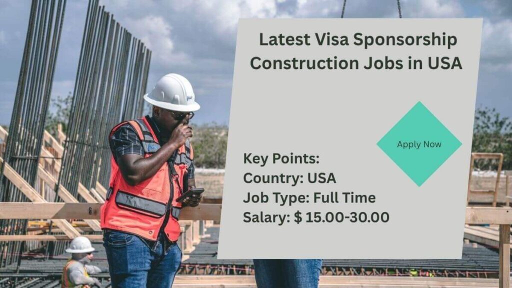 Latest Visa Sponsorship Construction Jobs in USA