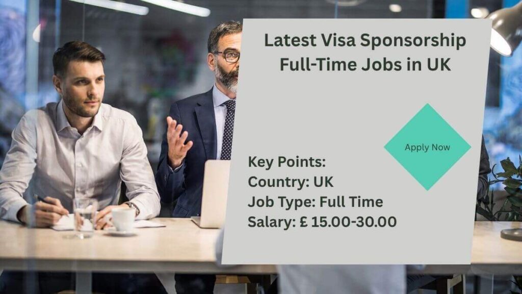 Latest Visa Sponsorship Full-Time Jobs in UK