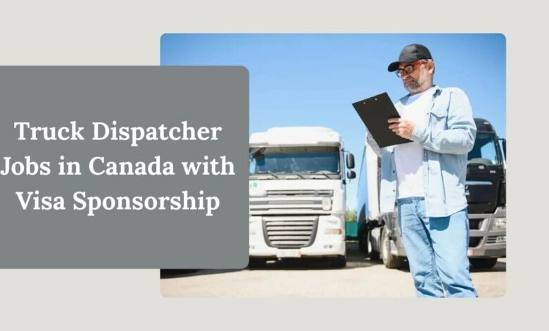 Truck Dispatcher Jobs in Canada with Visa Sponsorship